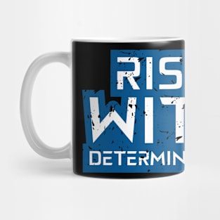 Rise With Determination Motivational Quotes Mug